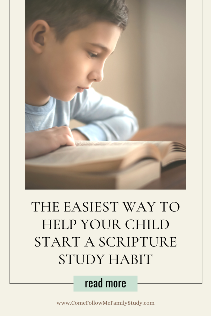 Help Your Child Start a Scripture Study Habit